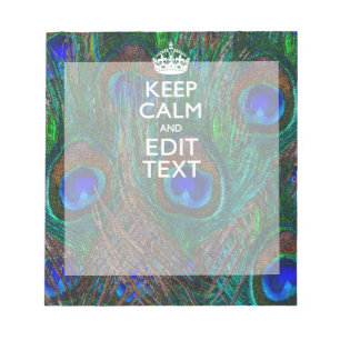 Bloc-note Keep Calm and Have Your Text on Peacock Feathers