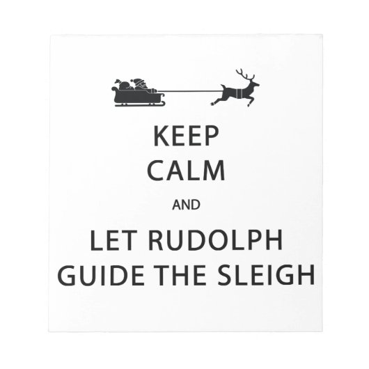 Bloc-note Keep Calm Let Rudolph Guide Sleigh (Devant)