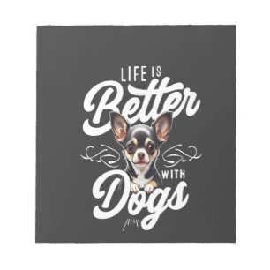 Bloc-note La vie est meilleure avec des chiens Chihuahua