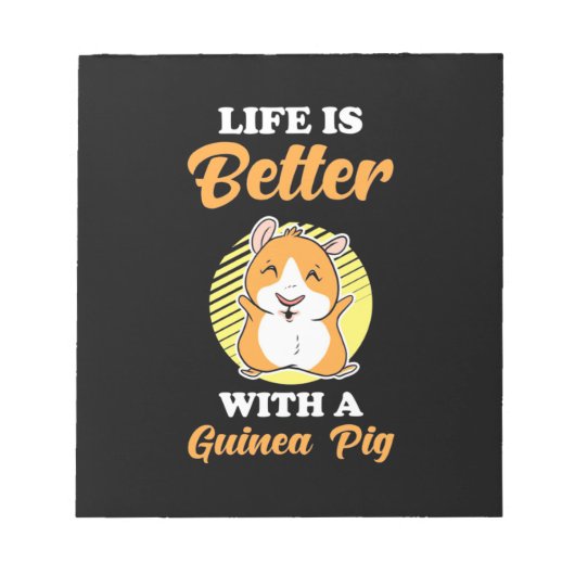 Bloc-note La vie est meilleure avec un cochon d'Inde (Devant)