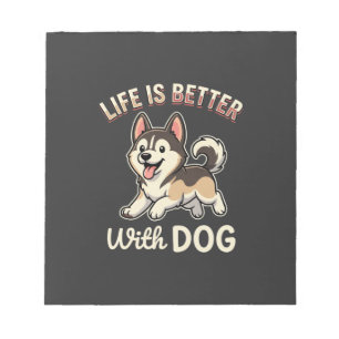 Bloc-note La vie est meilleure avec un dessin animé de chien