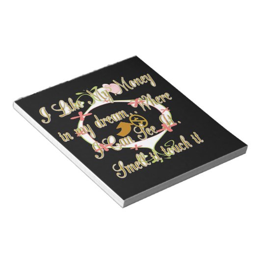 Bloc-note L'argent parle dans mes rêves et je l'aime.png (Incliné)