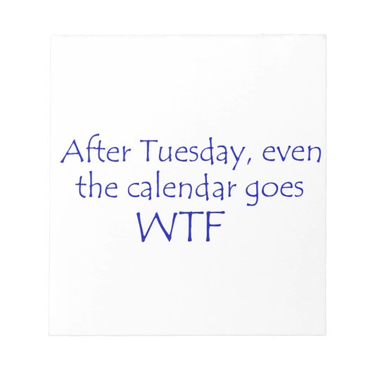 Bloc-note Le calendrier va wtf (Devant)