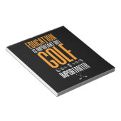 Bloc-note Le Golf Est Plus Important Que L'Éducation (Incliné)