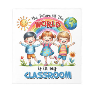 Bloc-note L'enseignant L'avenir Du Monde Est Dans Ma Classe