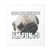 BLOC-NOTE LES CHATS SONT MALHEUREUX JE SUIS AMUSANT : -) MEM (Devant)