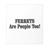 Bloc-note Les FERRETS Sont Aussi Des Gens ! (Devant)