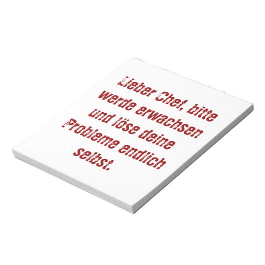 Bloc-note "Lieber Chef, bitte werde erwachsen..." (Tourné)