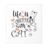 Bloc-note Life is Better With a Cat quote slogan (Devant)