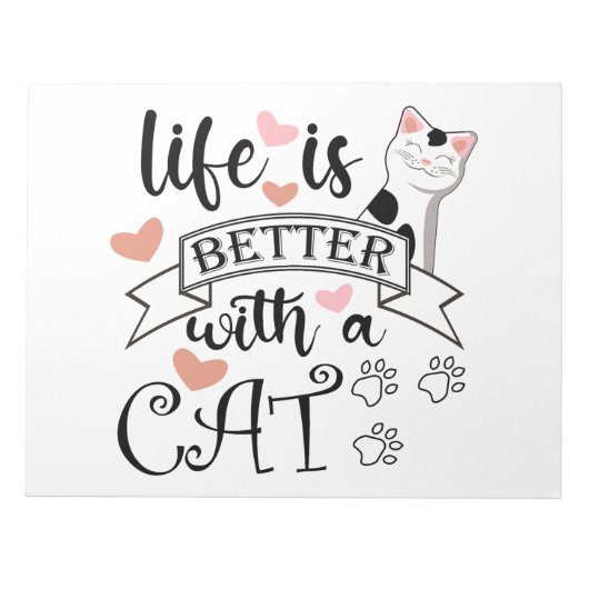 Bloc-note Life is Better With a Cat quote slogan (Devant)