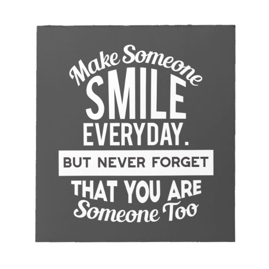 Bloc-note Make Someone Smile Everyday (Devant)