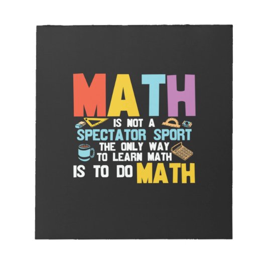 Bloc-note Math Enseignant Math Math N'Est Pas Un Spectateur (Devant)