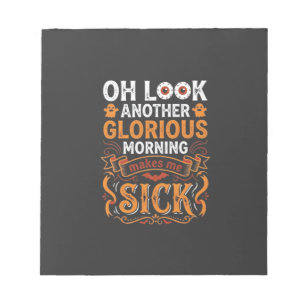 Bloc-note Matin Glorieux d'Halloween Me Rend Malade Design_1