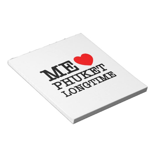 BLOC-NOTE MOI LOVE PHUKET LONGTEMPS (Incliné)