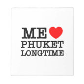 BLOC-NOTE MOI LOVE PHUKET LONGTEMPS (Devant)