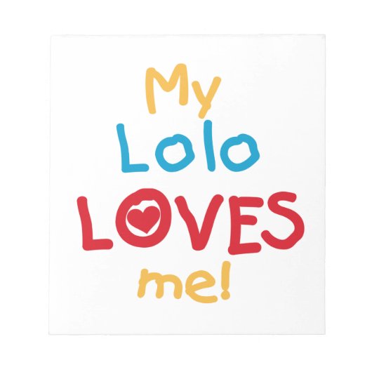 Bloc-note My Lolo Loves Me T-shirts et cadeaux (Devant)