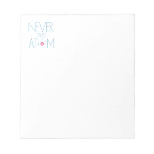 Bloc-note Ne jamais faire confiance à l'atome