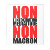 Bloc-note Non à l'INTOXICATION MEDIATIQUE NON À MACRON N (Devant)