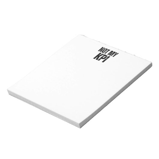 Bloc-note Not My KPI Minimalist Daily Task List Notepad (Tourné)