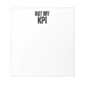 Bloc-note Not My KPI Minimalist Daily Task List Notepad (Devant)