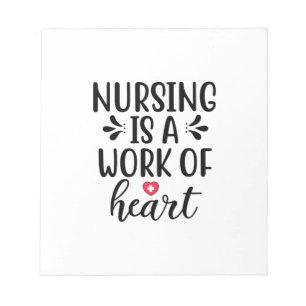 Bloc-note Nurse Gift Nursing Is A Work Of Heart