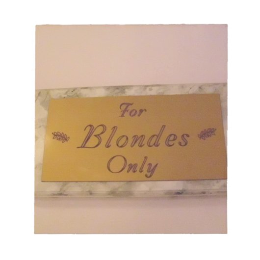 Bloc-note Pour Blondes uniquement (Devant)