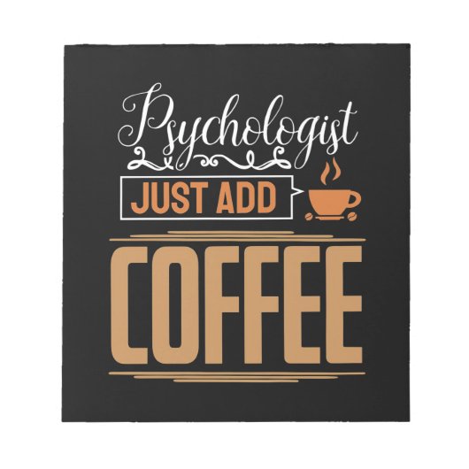 Bloc-note Psychologue Scolaire Ajoute Juste Du Café (Devant)