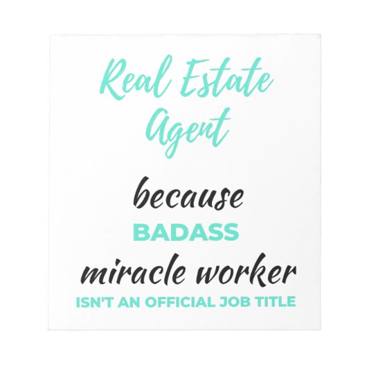 Bloc-note Real Estate Agent Because Badass Miracle Worker 2 (Devant)