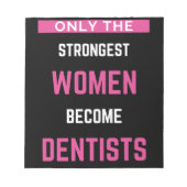 Bloc-note Seules Les Femmes Les Plus Fortes Deviennent Denti (Devant)