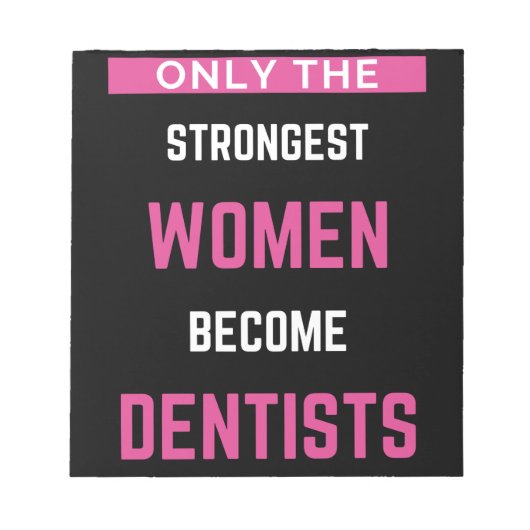 Bloc-note Seules Les Femmes Les Plus Fortes Deviennent Denti (Devant)