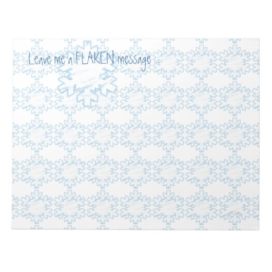 Bloc-note Snowflakes hiver message humoristique (Devant)
