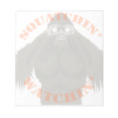 Bloc-note Squatchin' Watchin' Bigfoot Love Note Pad (Devant)