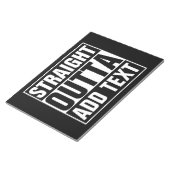 Bloc-note STRAIGHT OUTTA - add your text here/create own (Incliné)