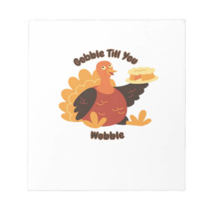 Bloc-note T-shirt géant Gobble Till You Wobble.png