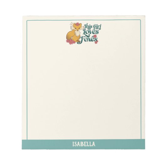 Bloc-note This Girl Loves Foxes!–Quote Custom Name (Devant)