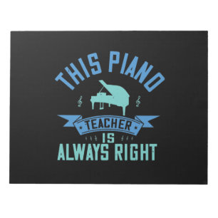 Bloc-note This Piano Teacher Is Always Right