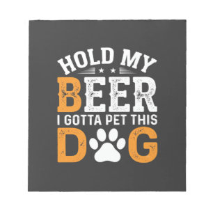 Bloc-note Tiens Ma Bière Amateur de Chien