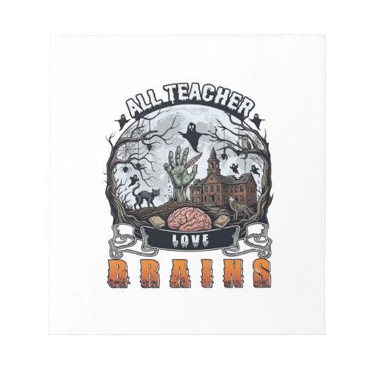 Bloc-note Tout enseignant aime les cerveaux Halloween Zombie (Devant)