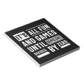 Bloc-note Tout est amusant et jeux jusqu'à ce que quelqu'un  (Incliné)