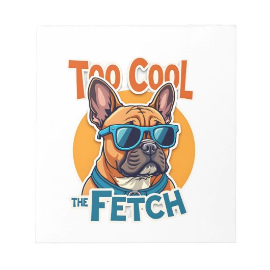 Bloc-note Trop Cool pour Fetch Bouledogue Français Lunettes (Devant)