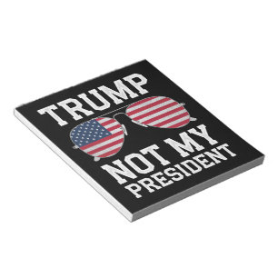 Bloc-note Trump Pas Mon Président Anti Trump
