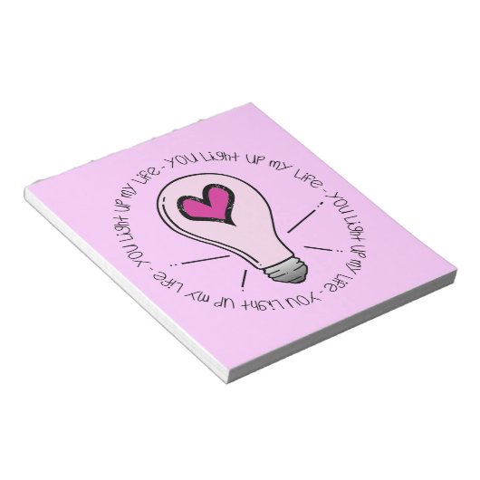 Bloc-note Tu Illumines Ma Vie (Incliné)