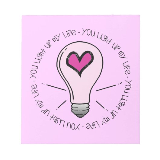 Bloc-note Tu Illumines Ma Vie (Devant)