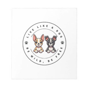 Bloc-note Vivez comme un chien soyez sauvage soyez libre