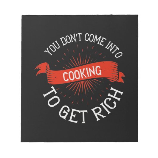 Bloc-note Vous N'Arrivez Pas En Cuisine Pour Devenir Riche2 (Devant)