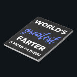 Bloc-note World's Greatest Farter I Mean Father<br><div class="desc">World's Greatest Farter I Mean Father design. This is a short funny quote which is great as an appreciation gift for Fathers or Father figures. Also suitable as a general father gift for Father's Day,  Birthday or Christmas.</div>