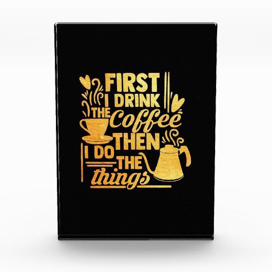 Bloc Photo Amateur De Café D'Abord Je Bois Le Café (Devant)