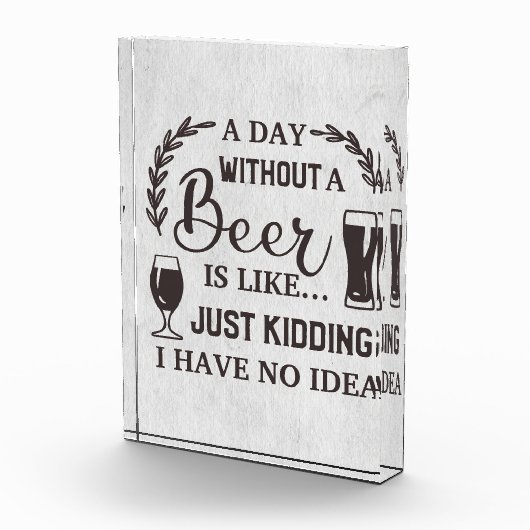 Bloc Photo Beer Drinker A Day Without A Beer (Droite)