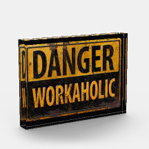 DANGER WORKAHOLIC rouille panneau d'avertissement 