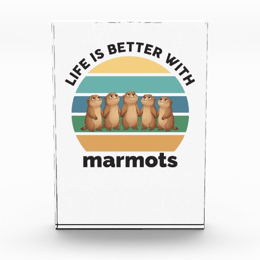 Bloc Photo Life is better with marmots (Devant)